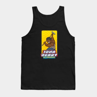 John Henry - Be Legendary Tank Top